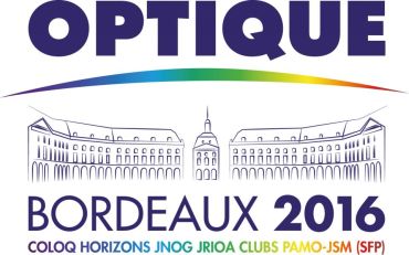 Congrès national OPTIQUE Bordeaux 2016 4-7 Juillet 2016